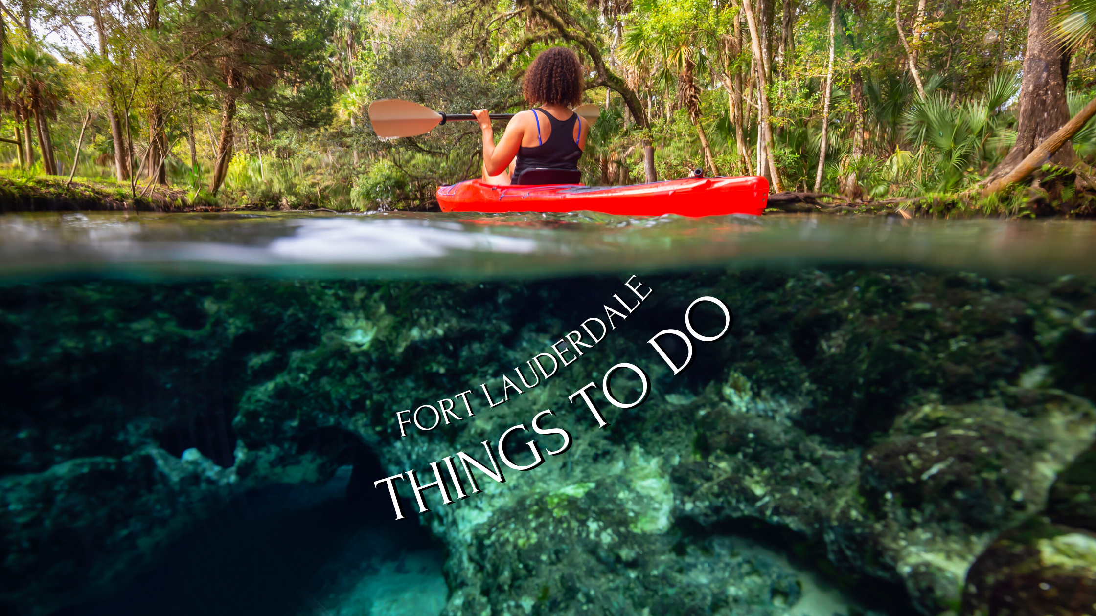 things to do in fort lauderdale , woman kayaking